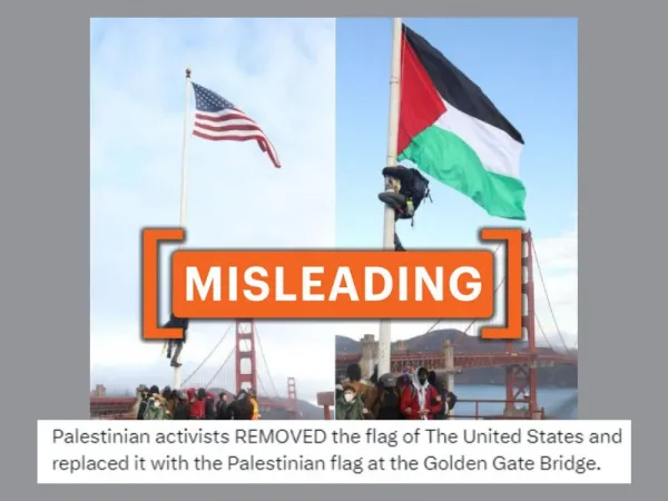 No, American flag was not replaced by a Palestinian one at Golden Gate Bridge protest